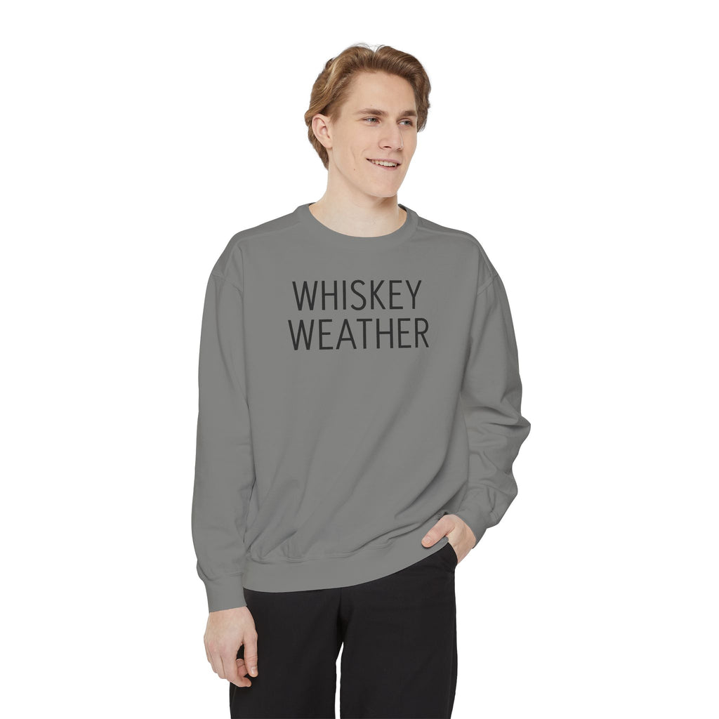 Sweatshirt - Fall Whiskey Weather Unisex Garment-Dyed Sweatshirt