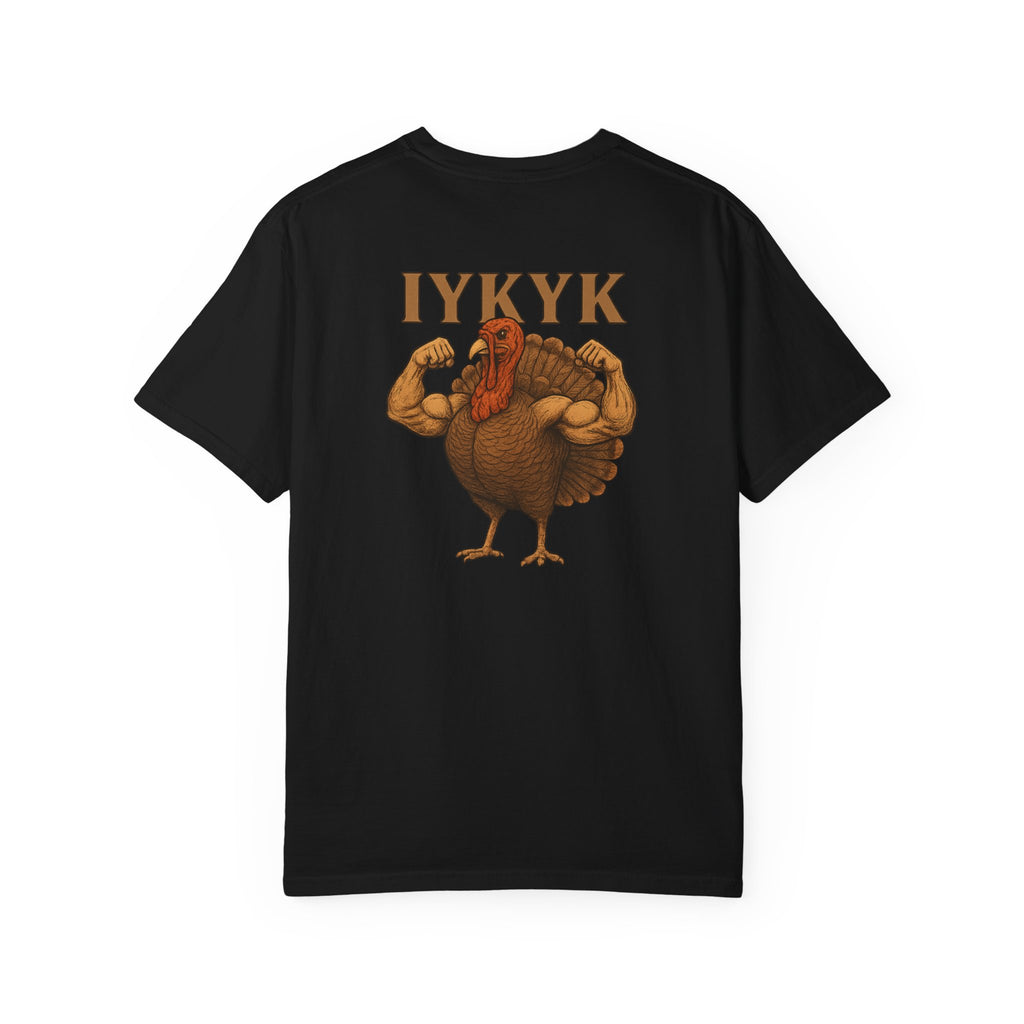 BUFF-TURKEY IYKYK - T-Shirt