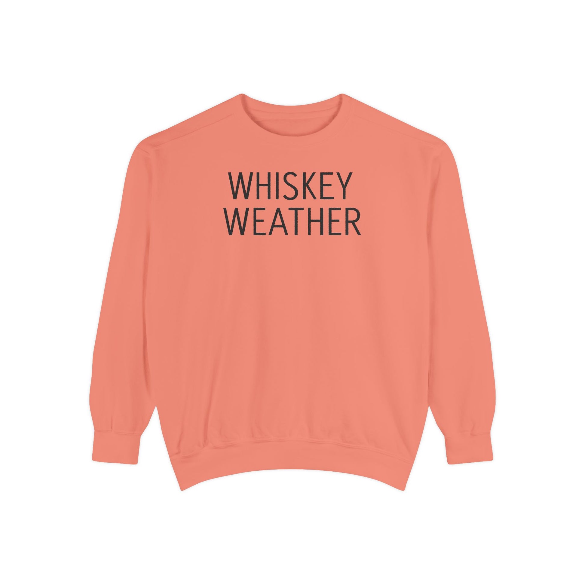 Sweatshirt - Fall Whiskey Weather Unisex Garment-Dyed Sweatshirt