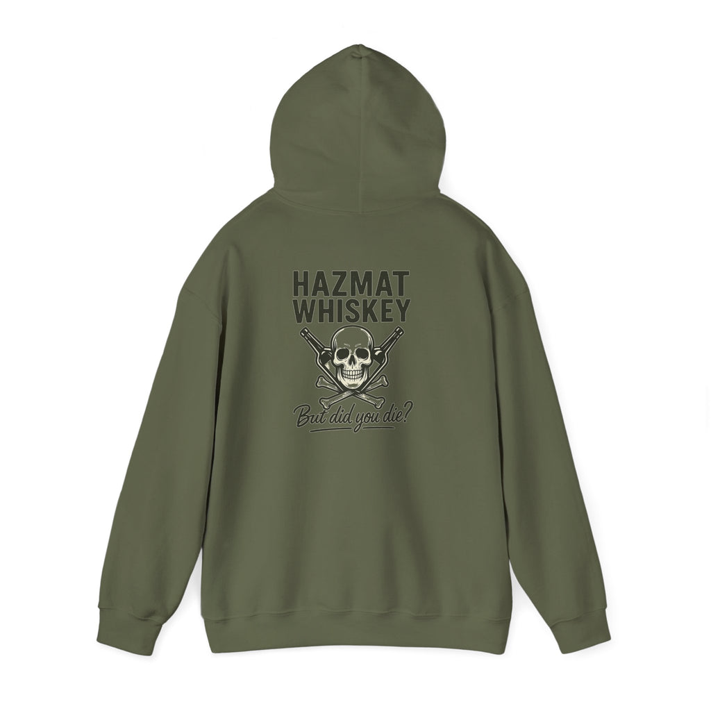 Whiskey Hazmat Hoodie - But Did You Die?