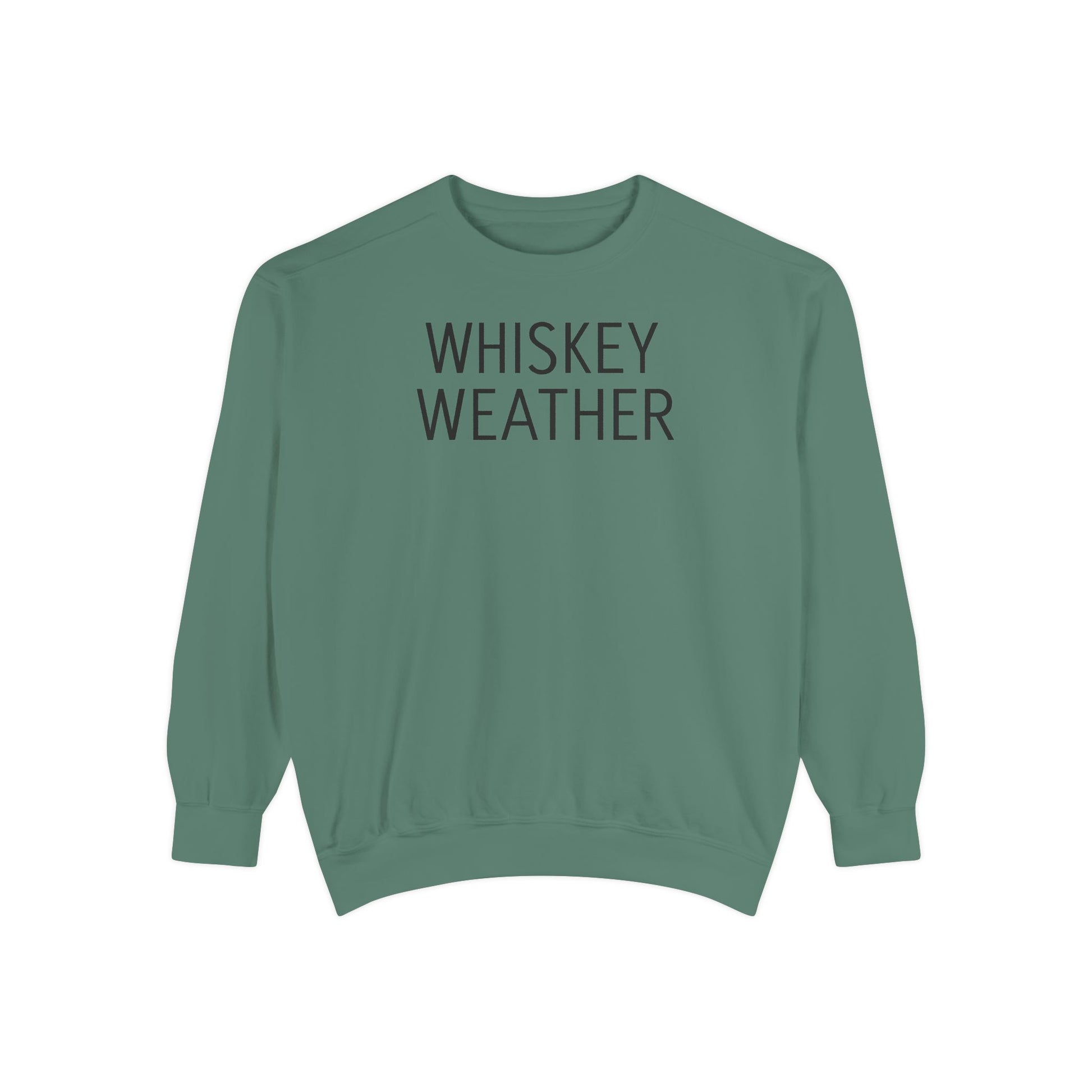 Sweatshirt - Fall Whiskey Weather Unisex Garment-Dyed Sweatshirt