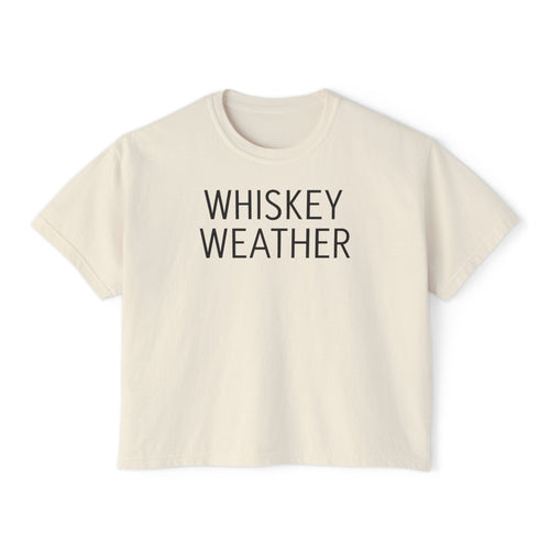 "Whiskey Weather " Boxy Tee for Women
