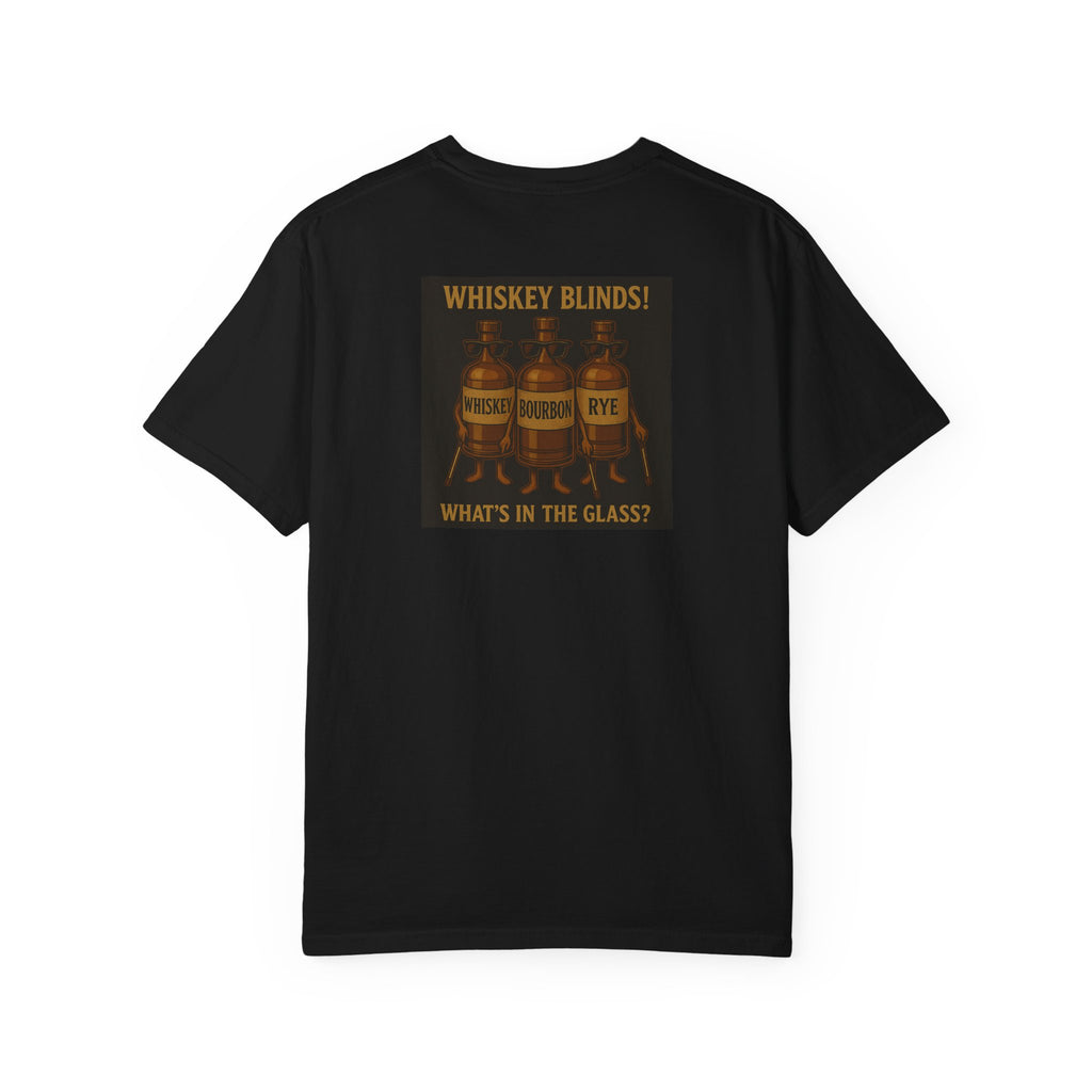 Whiskey Blinds! T-Shirt