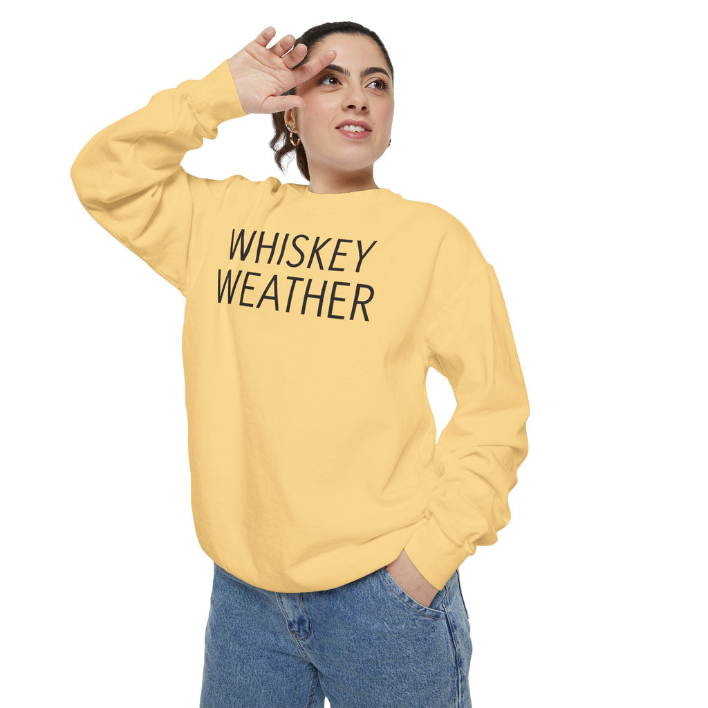 Sweatshirt - Fall Whiskey Weather Unisex Garment-Dyed Sweatshirt